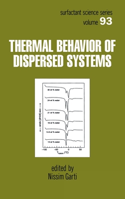 Thermal Behavior of Dispersed Systems - Garti, Nissim