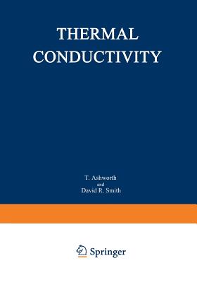 Thermal Conductivity 18 - Ashworth, T, and Smith, David R