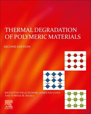 Thermal Degradation of Polymeric Materials - Pielichowski, Krzysztof, and Njuguna, James, and Majka, Tomasz M.