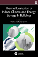 Thermal Evaluation of Indoor Climate and Energy Storage in Buildings