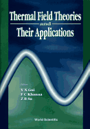 Thermal Field Theories and Their Applications - Proceedings of the 4th International Workshop