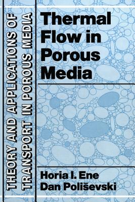 Thermal Flows in Porous Media - Ene, H I, and Polisevski, Dan