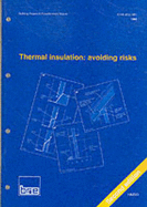 Thermal Insulation: Avoiding Risks - A Good Practice Guide to Supporting Building Regulations Requirements