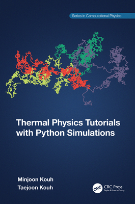 Thermal Physics Tutorials with Python Simulations - Kouh, Minjoon, and Kouh, Taejoon