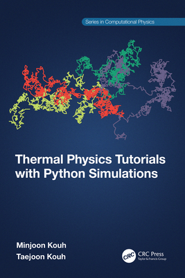 Thermal Physics Tutorials with Python Simulations - Kouh, Minjoon, and Kouh, Taejoon