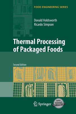 Thermal Processing of Packaged Foods - Holdsworth, S Daniel, and Simpson, Ricardo