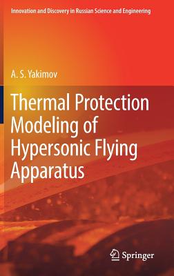 Thermal Protection Modeling of Hypersonic Flying Apparatus - Yakimov, A S