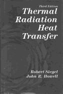 Thermal Radiation Heat Transfer - Siegel, Robert