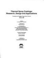 Thermal Spray Coatings: Research, Design, and Applications: Proceedings of the 5th National Thermal Spray Conference, June 7-11, 1993, Anaheim, Calif. - Berndt, Christopher C