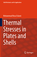 Thermal Stresses in Plates and Shells