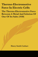 Thermo-Electromotive Force In Electric Cells: The Thermo-Electromotive Force Between A Metal And Solution Of One Of Its Salts (1920)