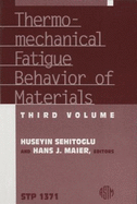 Thermo-Mechanical Fatigue Behavior Of Materials By Huseyin Sehitoglu ...