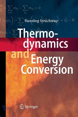 Thermodynamics and Energy Conversion - Struchtrup, Henning