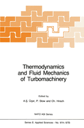 Thermodynamics and Fluid Mechanics of Turbomachinery: Volumes I and II