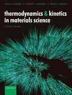 Thermodynamics and Kinetics in Materials Science: A Short Course