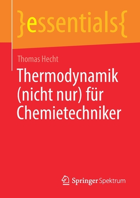 Thermodynamik (Nicht Nur) F?r Chemietechniker - Hecht, Thomas