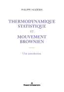 Thermodynamique Statistique Et Mouvement Brownien: Une Introduction