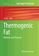 Thermogenic Fat: Methods and Protocols