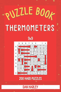 Thermometers-Puzzle Book - 200 Hard Puzzles 9x9 (Keep Your Brain Healthy)