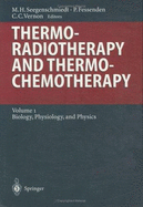 Thermoradiotherapy and Thermochemotherapy: Biology, Physiology, Physics