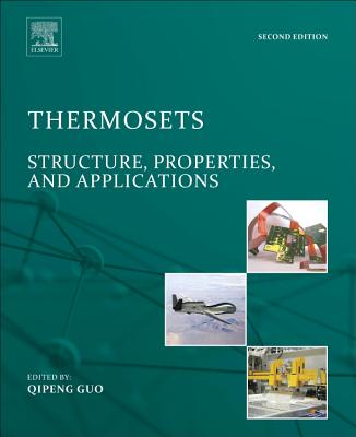 Thermosets: Structure, Properties, and Applications - Guo, Qipeng (Editor)