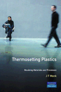 Thermosetting Plastics: Moulding Materials and Processes