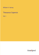 Thesaurus Capensis: Vol. I