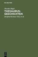 Thesaurus Geschichten: Beitrage Zu Einer Historia Thesauri Linguae Latinae Von Theodor Bogel (1876 1973)