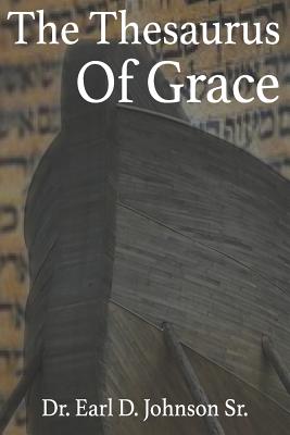 Thesaurus Of Grace - Johnson 1, Brian Eugene (Contributions by), and Johnson Sr, Earl D