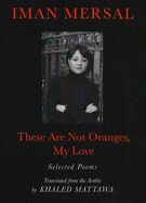 These Are Not Oranges, My Love