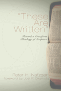 These Are Written: Toward a Cruciform Theology of Scripture