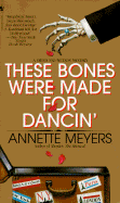 These Bones Were Made for Dancin'