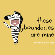 These Boundaries Are Mine