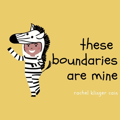 These Boundaries Are Mine - Klinger Cain, Rachel