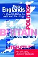 These Englands: A Conversation on National Identity