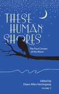 These Human Shores: The Four Corners of the Moon