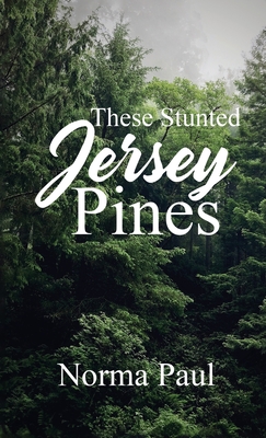 These Stunted Jersey Pines - Paul, Norma