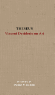Theseus: Vincent Desiderio on Art