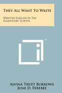 They All Want to Write: Written English in the Elementary School