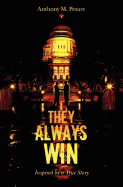 They Always Win: Inspired by a True Story