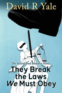 They Break the Laws We Must Obey: The Second Paul Makinen Novel