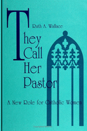 They Call Her Pastor: A New Role for Catholic Women