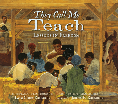 They Call Me Teach: Lessons in Freedom - Cline-Ransome, Lesa