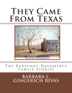 They Came from Texas: The Barefoot-Daugherty Family Stories