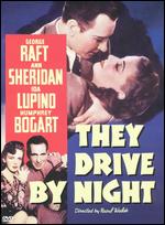 They Drive by Night - Raoul Walsh