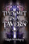 They Met in a Tavern: Volume 1