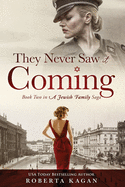 They Never Saw It Coming: Book Two in A Jewish Family Saga