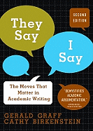 "they Say / I Say": The Moves That Matter in Academic Writing