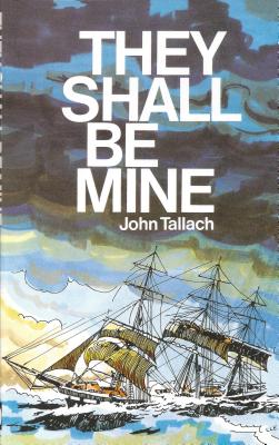 They Shall Be Mine - Tallach, John
