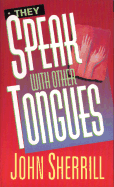 They Spoke with Other Tongues